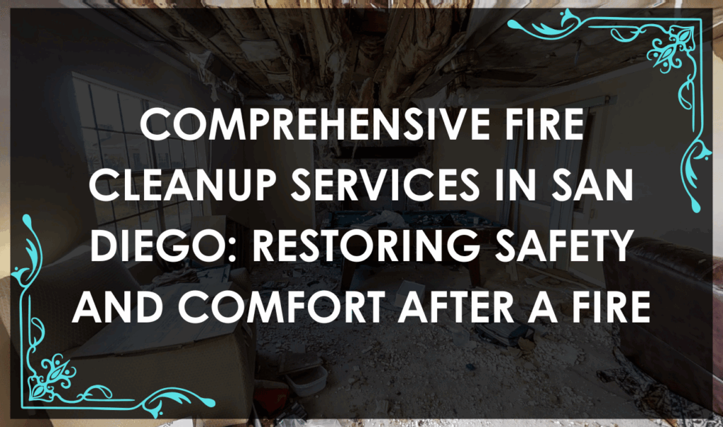 Fire Cleanup San Diego: Fire cleanup professionals using specialized equipment to restore a San Diego home after fire damage